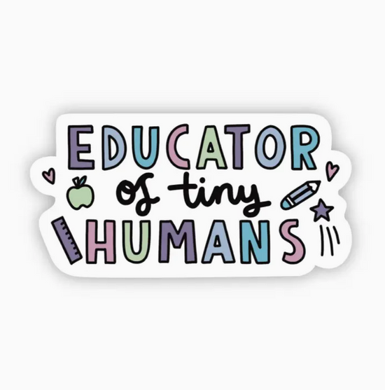 Educator of Tiny Humans Sticker